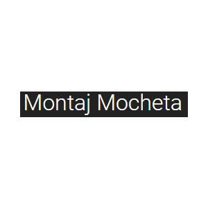Montaj Mocheta